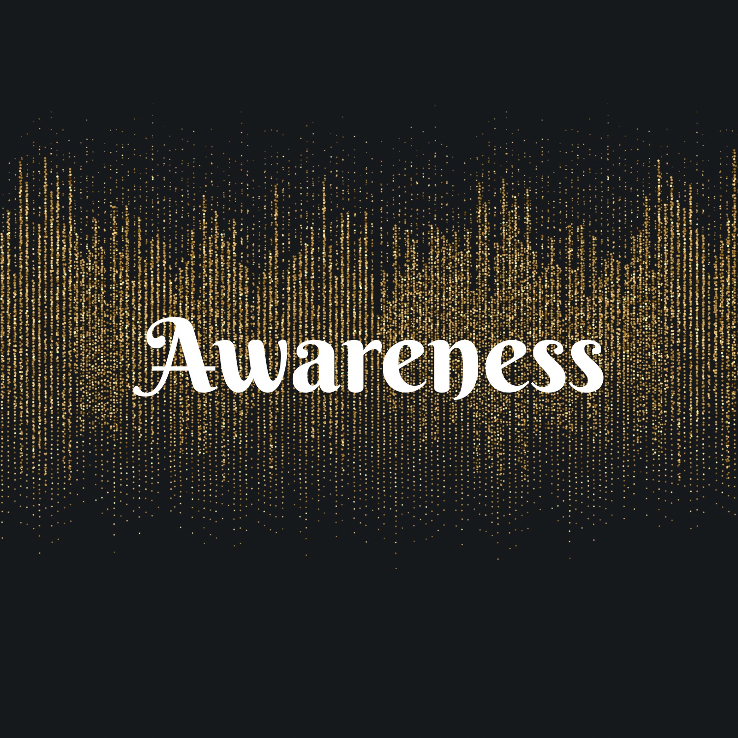 Awareness