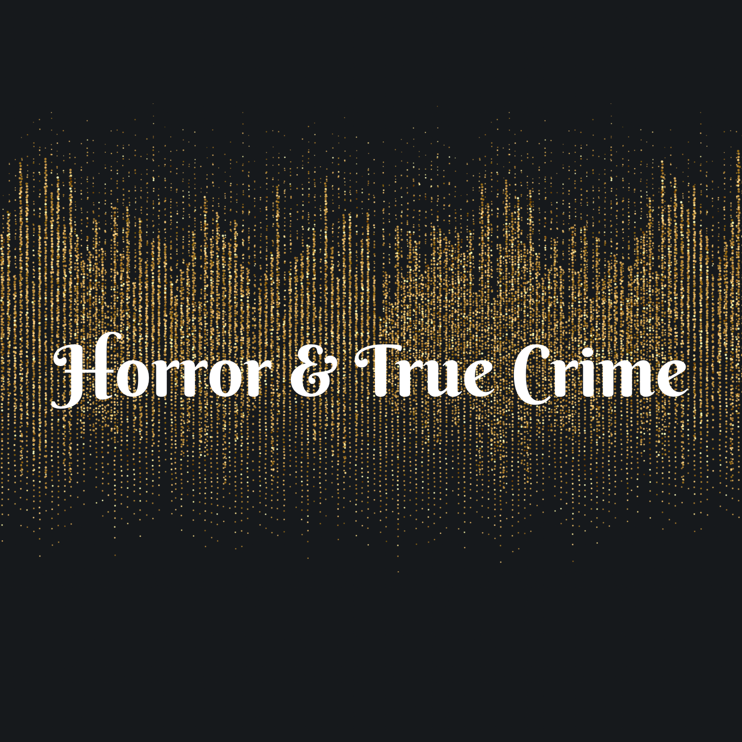 Horror/True Crime
