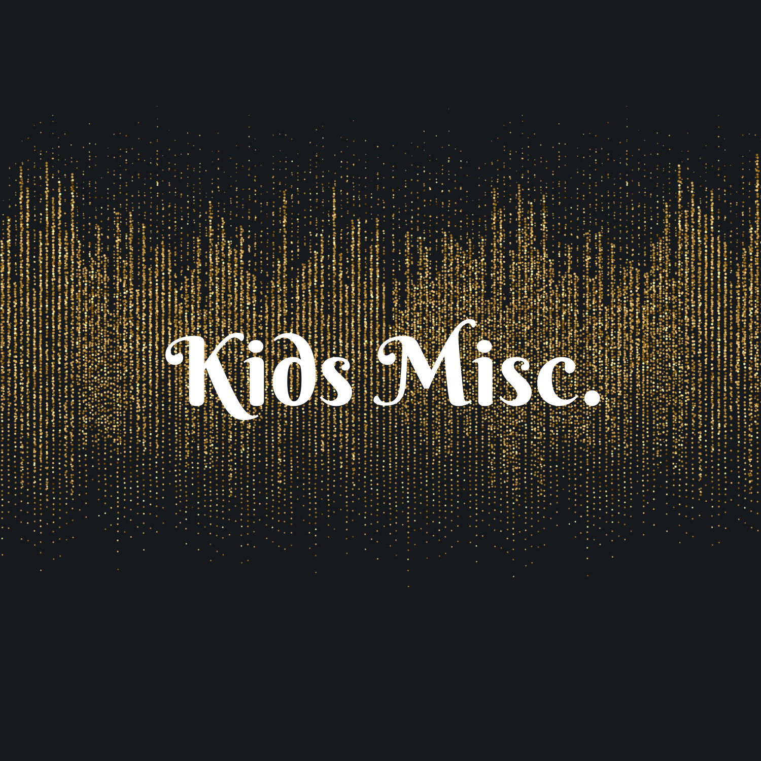 Kids Misc.