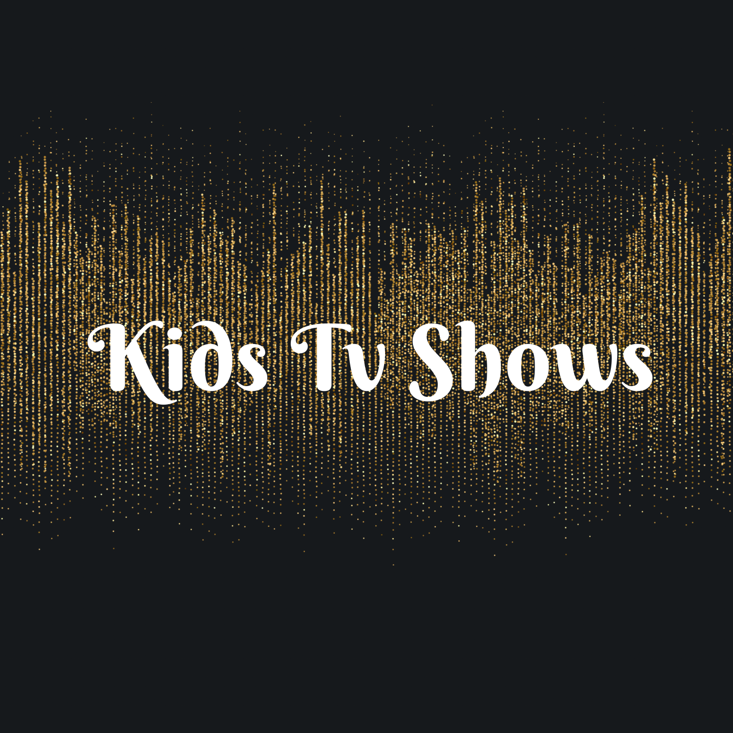 Kids Tv Shows