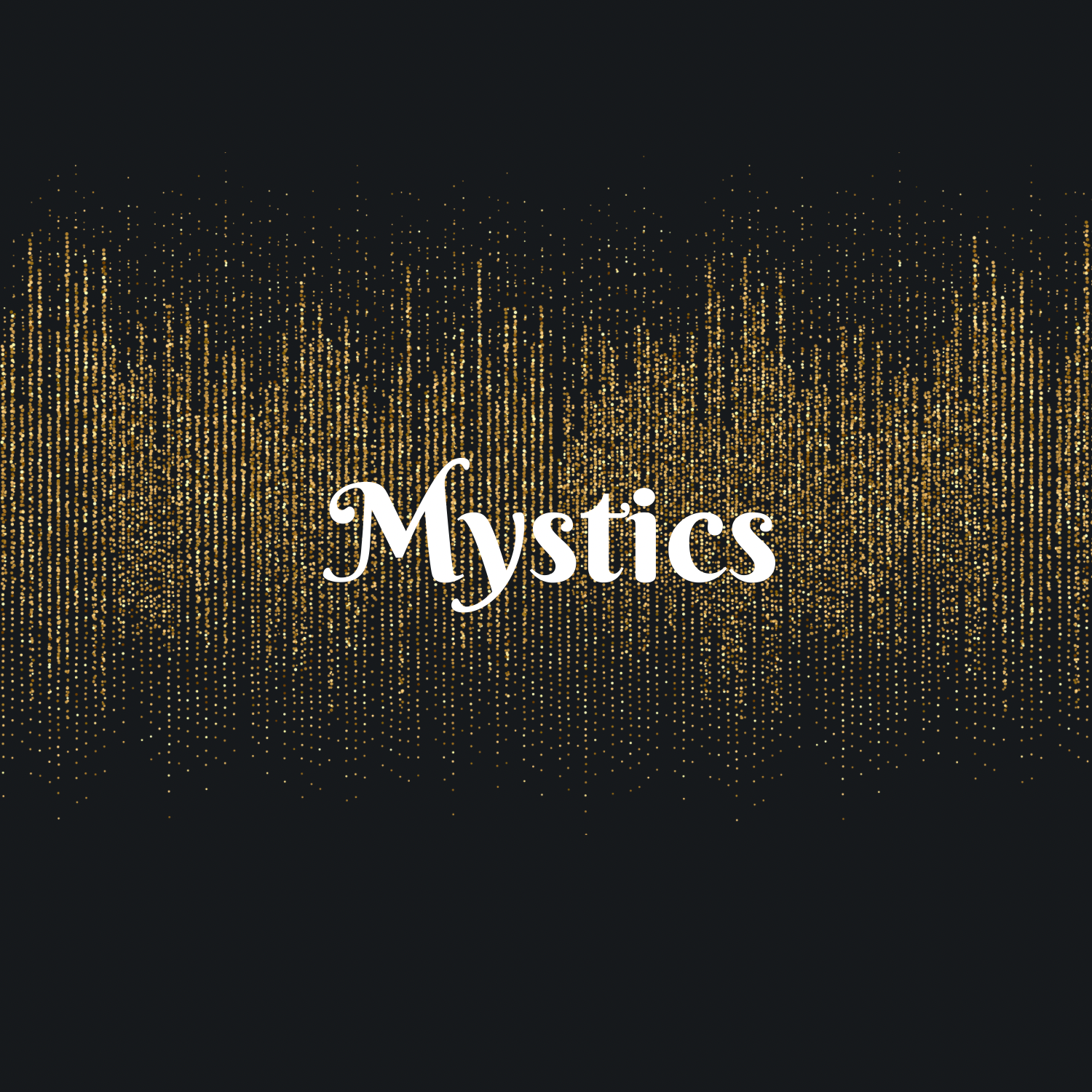 Mystics
