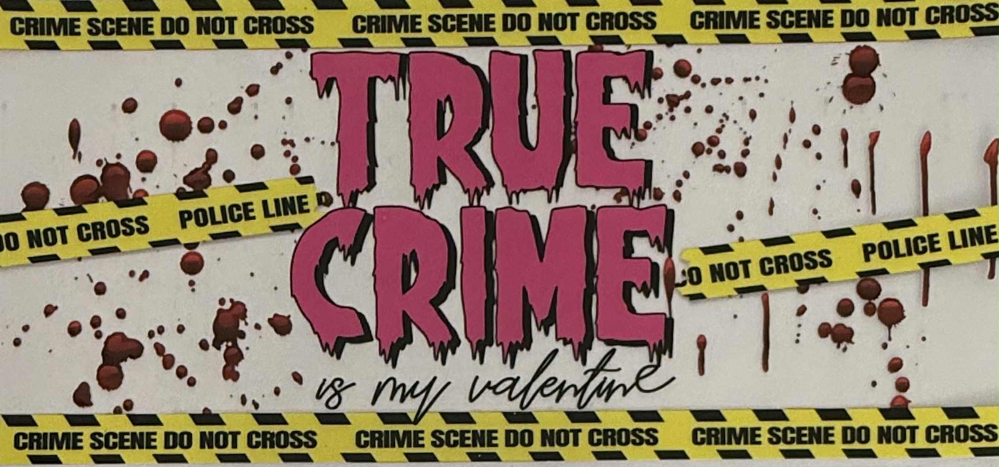 16oz UV DTF Wrap True Crime 01